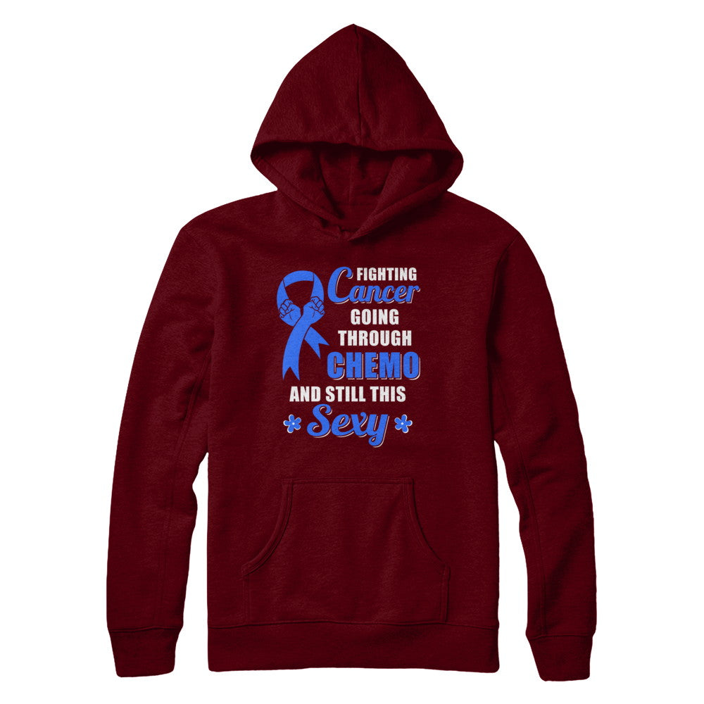Fighting Cancer Chemo And Still This Sexy Blue Awareness T-Shirt & Hoodie | Teecentury.com