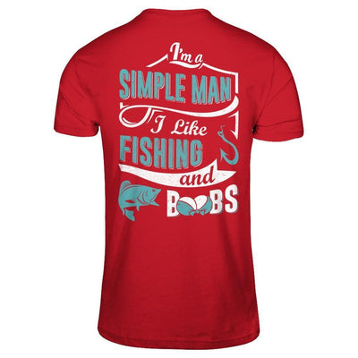 I'm A Simple Man I Like Fishing And Boobs T-Shirt & Hoodie | Teecentury.com