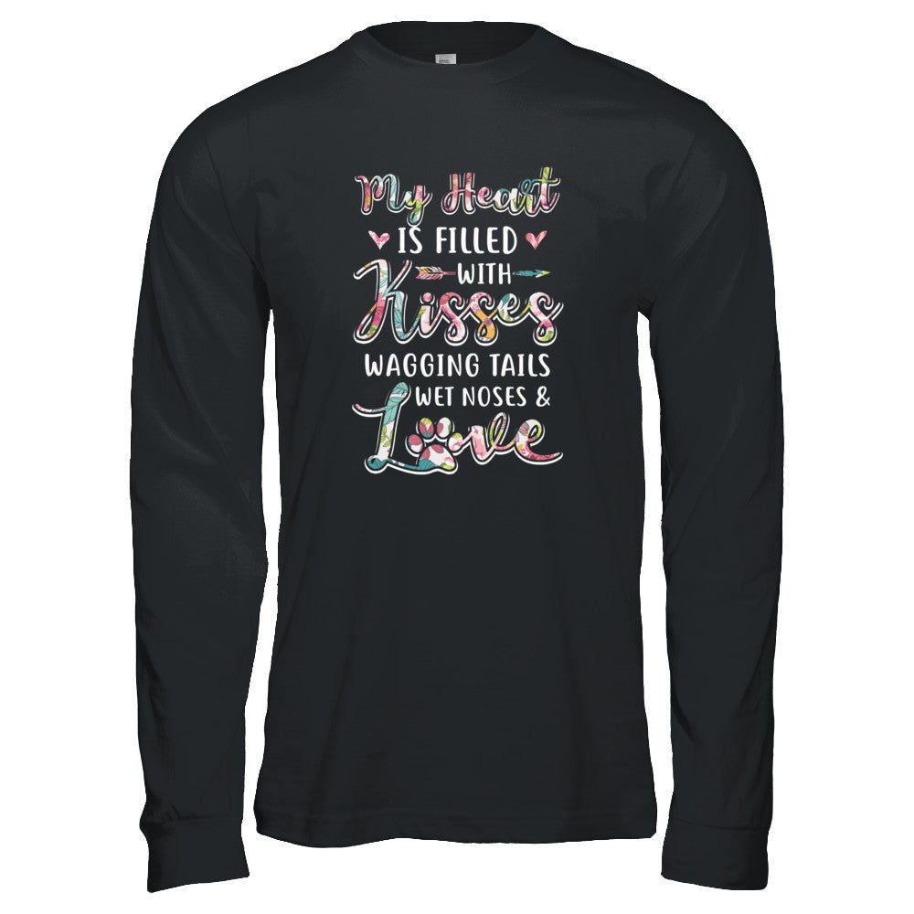 My Heart Is Filled With Kisses Wagging Tails Wet Noses Dog T-Shirt & Tank Top | Teecentury.com