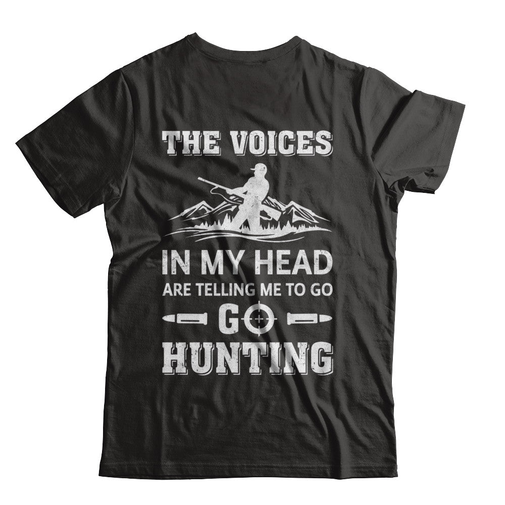 The Voices In My Head Are Telling Me To Go Hunting T-Shirt & Hoodie | Teecentury.com
