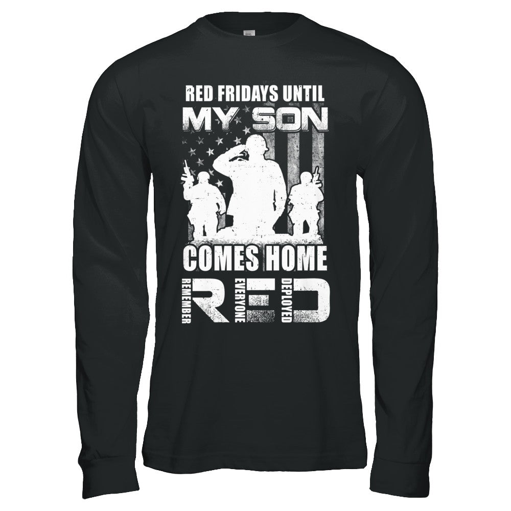 Red Friday Until My Son Comes Home Military Dad Mom T-Shirt & Hoodie | Teecentury.com