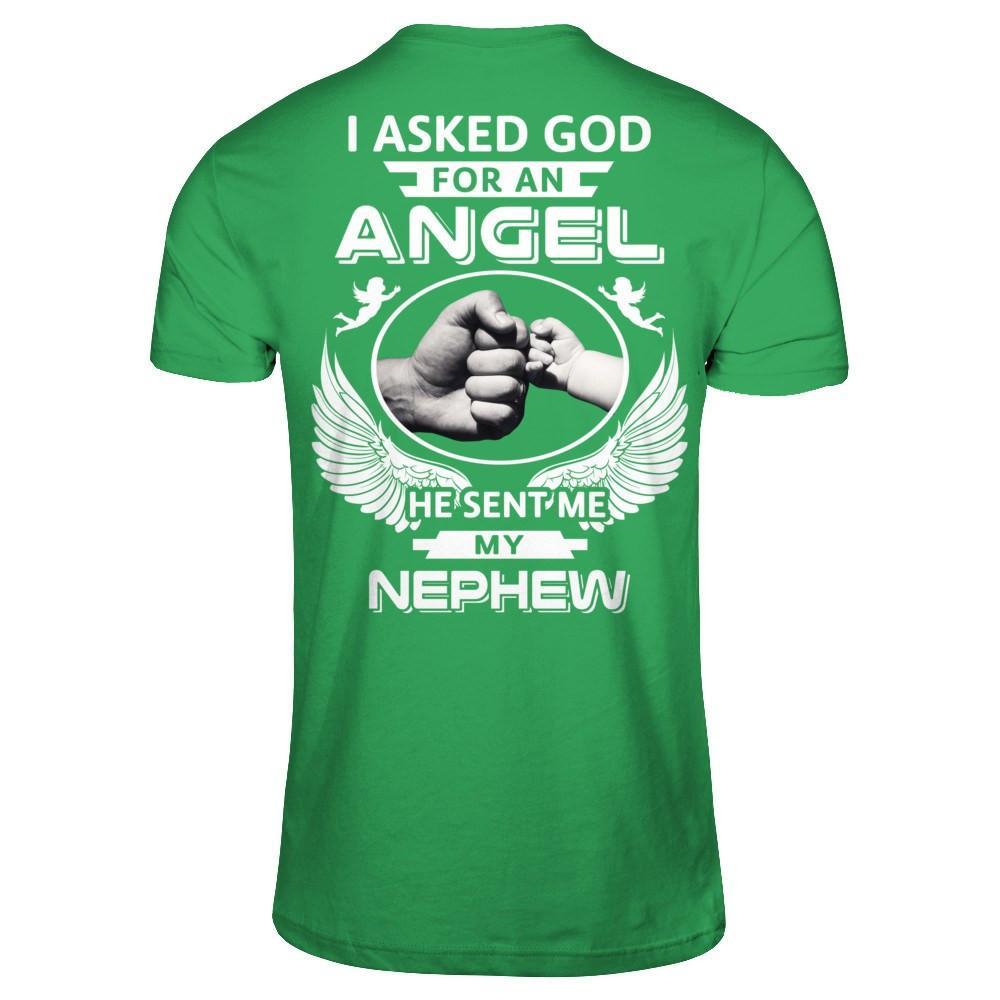I Asked God For An Angel He Sent Me My Nephew T-Shirt & Hoodie | Teecentury.com