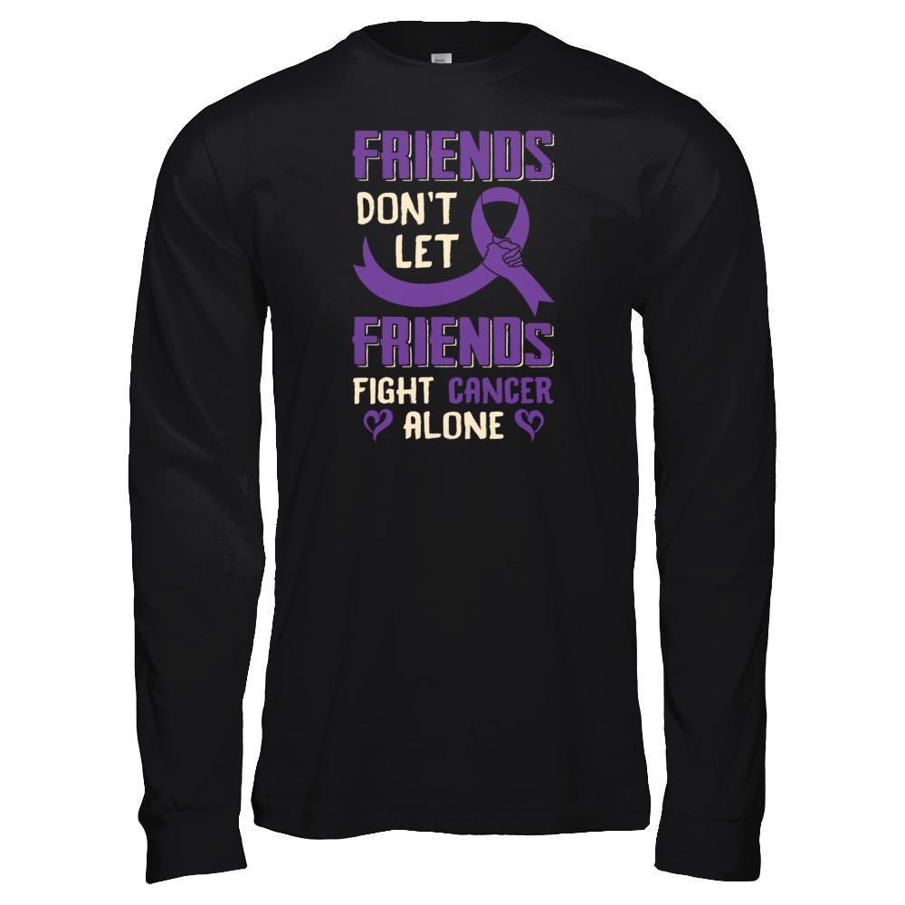 Friends Don't Let Friends Fight Cancer Alone Purple Violet Awareness T-Shirt & Tank Top | Teecentury.com