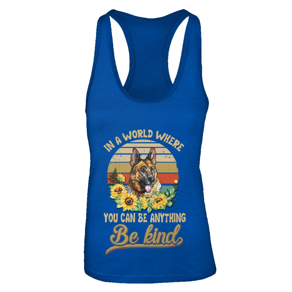 In A World Where You Can Be Anything Be Kind German Shepherd Sunflow T-Shirt & Tank Top | Teecentury.com