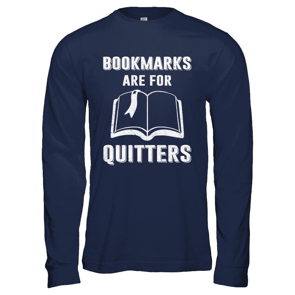 Bookmarks Are For Quitters Funny Bookworm T-Shirt & Hoodie | Teecentury.com