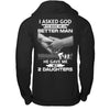 I Asked God To Make Me A Better Man He Gave Me My Two Daughters T-Shirt & Hoodie | Teecentury.com