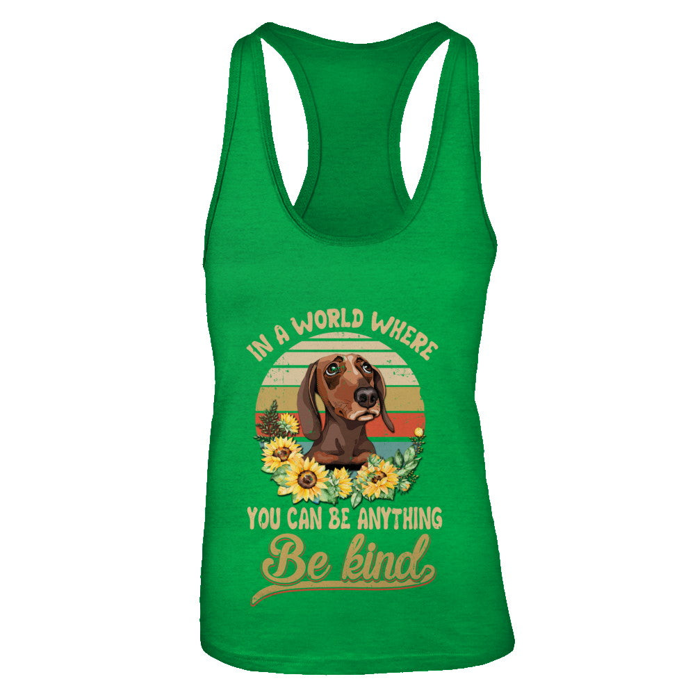 In A World Where You Can Be Anything Be Kind Dachshund Sunflow T-Shirt & Tank Top | Teecentury.com