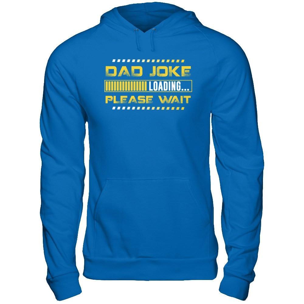 Dad Joke Loading T-Shirt & Hoodie | Teecentury.com