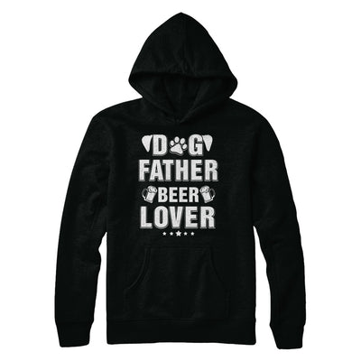 Dog Father Beer Lover Best Dog Dad Fathers Day T-Shirt & Hoodie | Teecentury.com