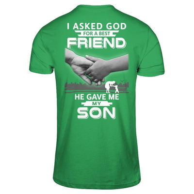 I Asked God For A Best Friend He Gave Me My Son T-Shirt & Hoodie | Teecentury.com