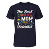 The Best Kind Of Mom Raises A Scientist T-Shirt & Hoodie | Teecentury.com