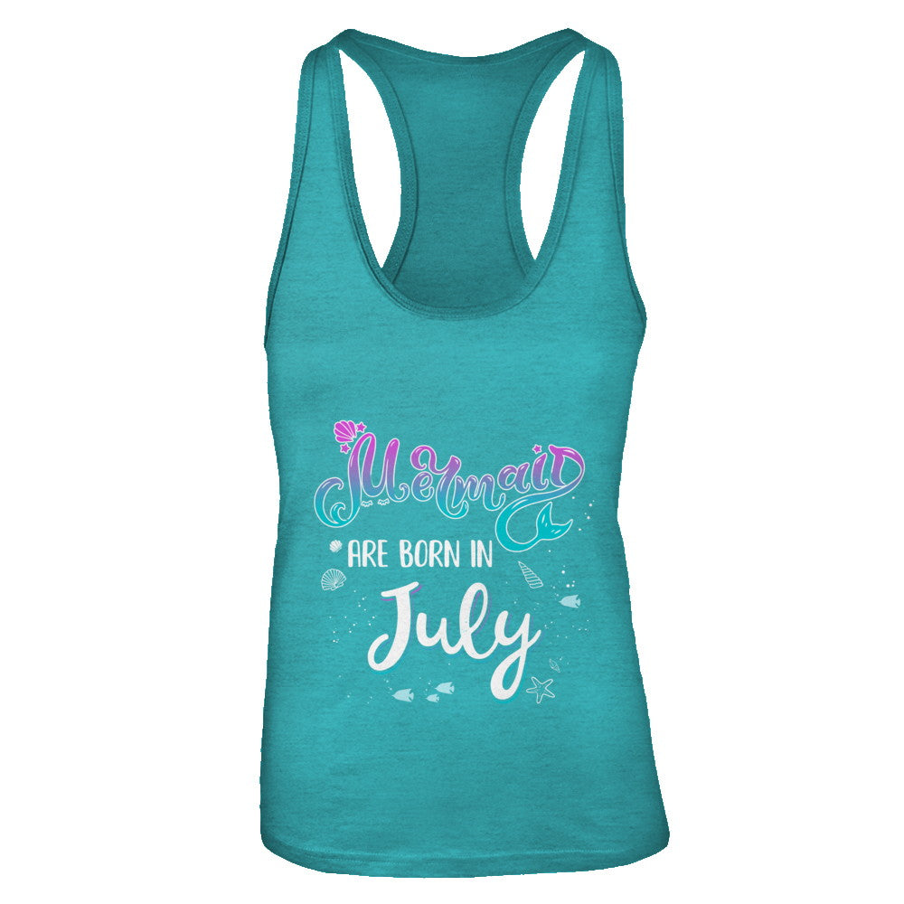 Mermaids Are Born In July Birthday Girl Gift T-Shirt & Tank Top | Teecentury.com