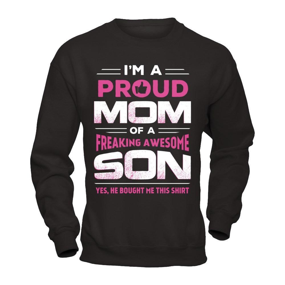 I'm A Proud Mom Of A Freaking Awesome Son T-Shirt & Hoodie | Teecentury.com