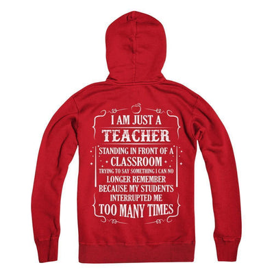I'm Just A Teacher Standing In Front Of A Classroom T-Shirt & Hoodie | Teecentury.com