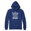 My Favorite People Call Me Pop Fathers Day Gift T-Shirt & Hoodie | Teecentury.com