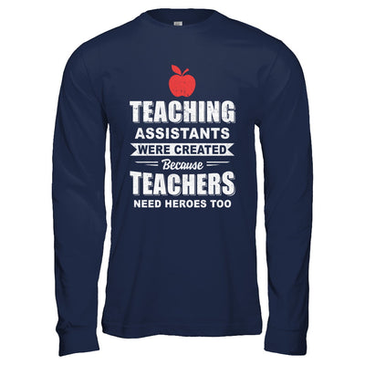 Teaching Assistants Were Created Because Teachers T-Shirt & Hoodie | Teecentury.com