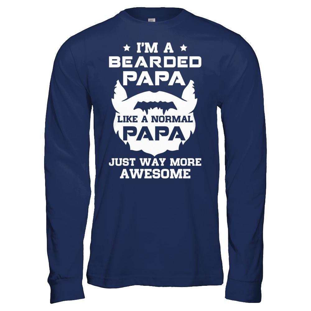 I'm A Bearded Papa Like A Normal Papa T-Shirt & Hoodie | Teecentury.com