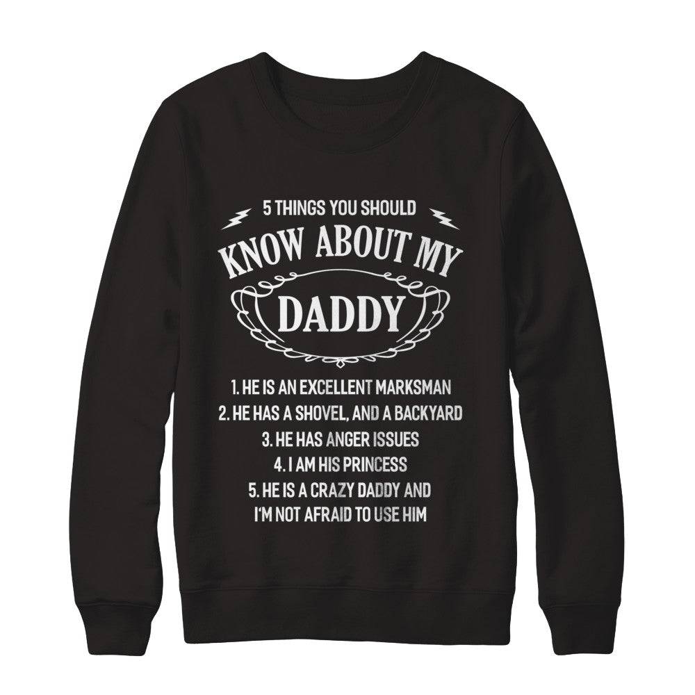 5 Things You Should Know About My Daddy Daughter T-Shirt & Sweatshirt | Teecentury.com