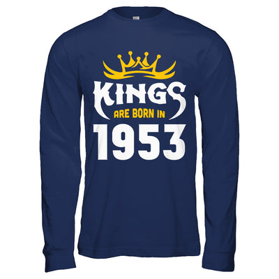 Kings Are Born In 1953 Birthday Gift T-Shirt & Hoodie | Teecentury.com