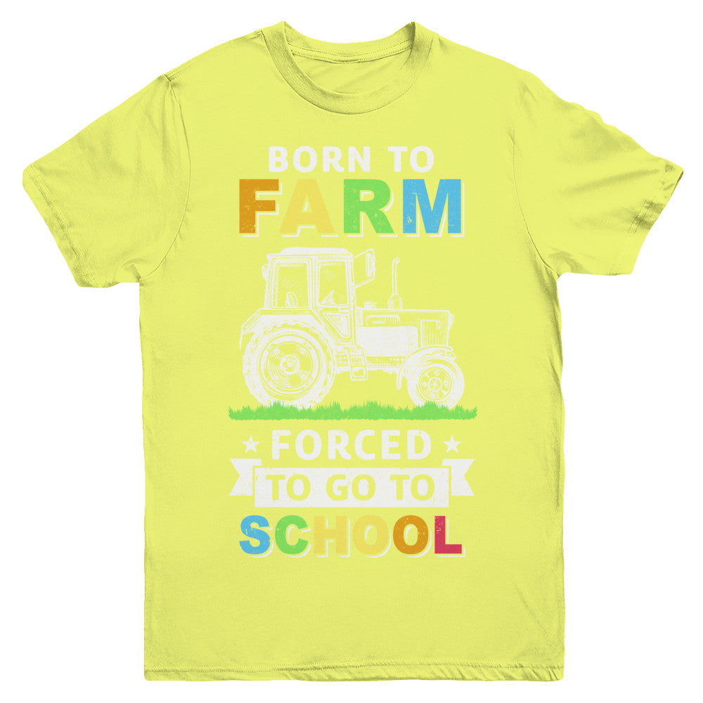 Born To Farm Forced To Go To School Youth Youth Shirt | Teecentury.com