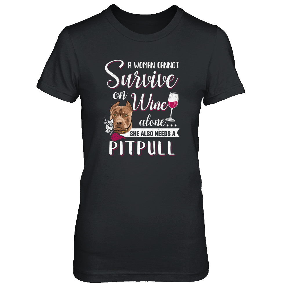 A Woman Can't Survive On Wine Alone Pit bull Dog T-Shirt & Tank Top | Teecentury.com