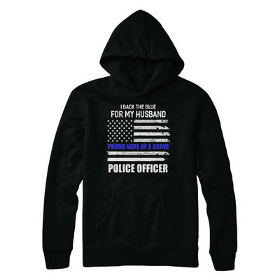 I Back The Blue For My Husband Proud Wife Police Officer T-Shirt & Hoodie | Teecentury.com