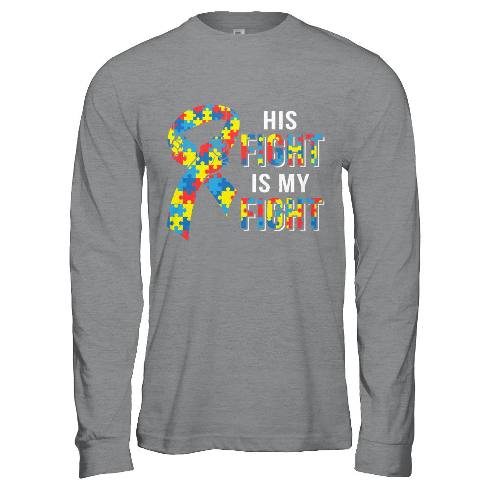 His Fight Is My Fight Autism Awareness T-Shirt & Hoodie | Teecentury.com