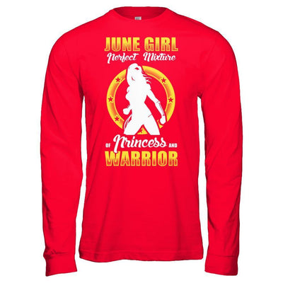 June Girl Perfect Mixture Of Princess And Warrior T-Shirt & Hoodie | Teecentury.com