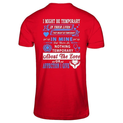 I Might Be Temporary In Their Lives They Might Be Temporary T-Shirt & Hoodie | Teecentury.com