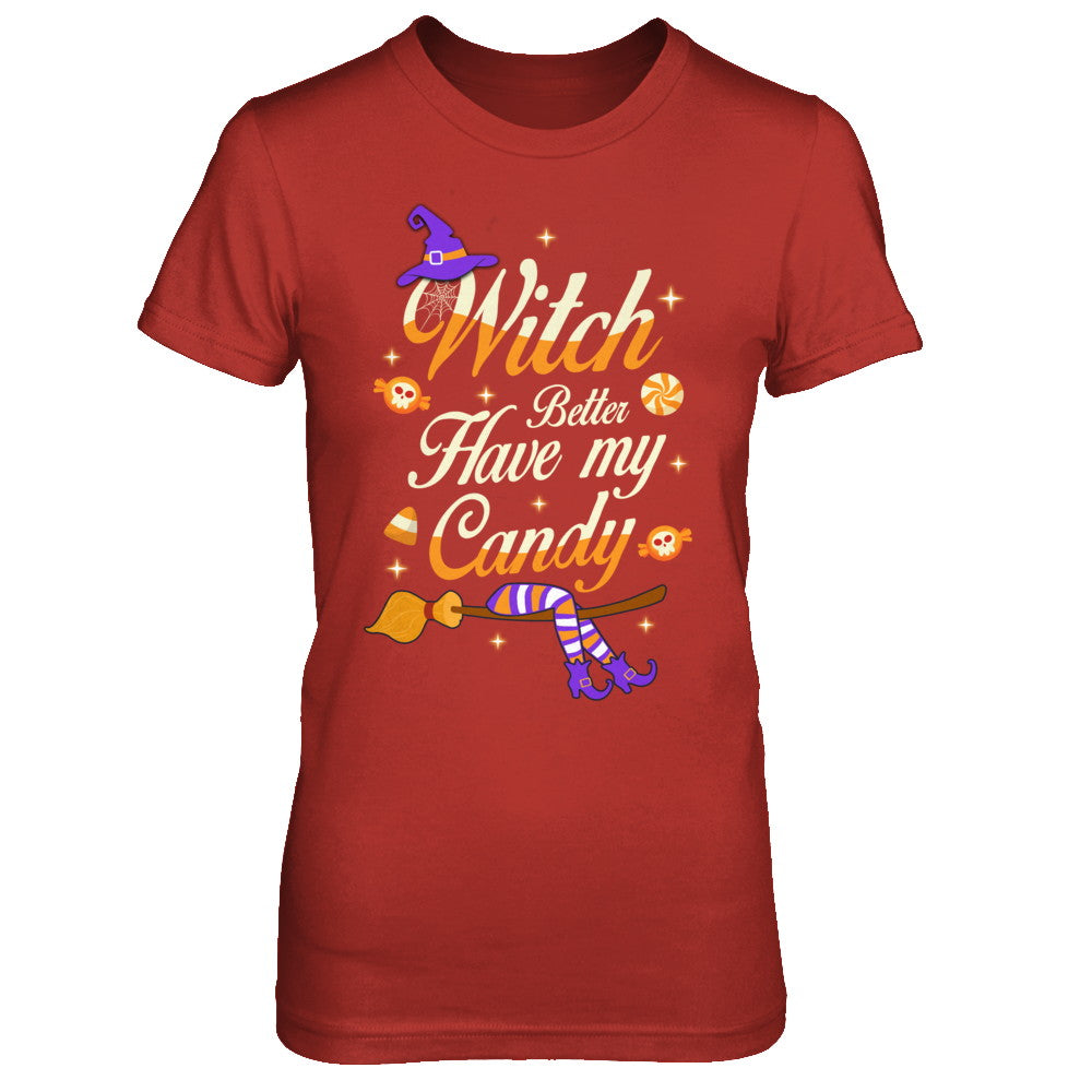 Costume Halloween Witch Better Have My Candy T-Shirt & Hoodie | Teecentury.com