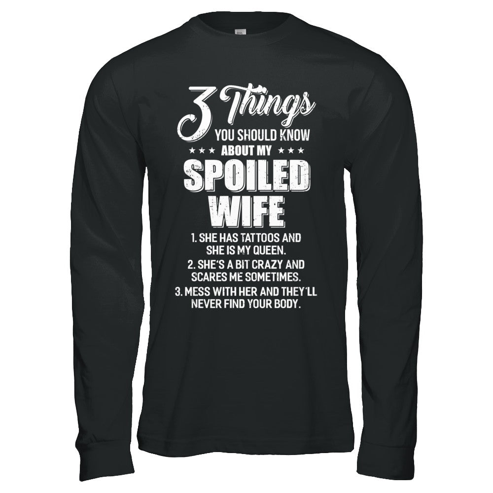 3 Things About My Spoiled Wife Husband Gift T-Shirt & Hoodie | Teecentury.com