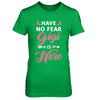 Have No Fear Gigi Is Here Mother's Day Gift T-Shirt & Hoodie | Teecentury.com