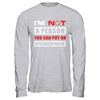 I Am Not A Person You Can Put On Speaker Phone T-Shirt & Hoodie | Teecentury.com