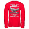 I Asked God For A Best Friend He Gave Me My Daughter T-Shirt & Hoodie | Teecentury.com