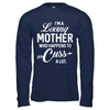 I'm A Loving Mother Who Happens To Cuss A Lot Mothers Day T-Shirt & Hoodie | Teecentury.com