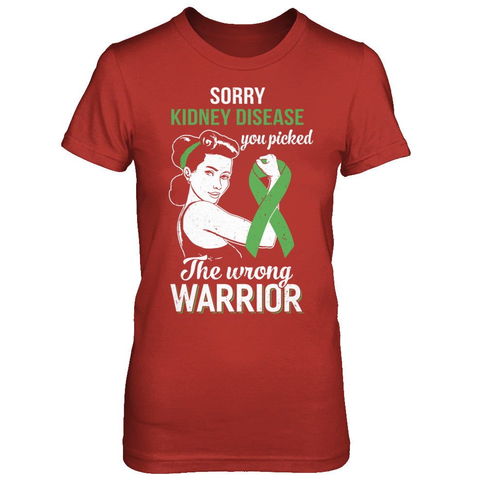 Sorry Kidney Disease You Picked The Wrong Warrior Kidney Disease T-Shirt & Hoodie | Teecentury.com