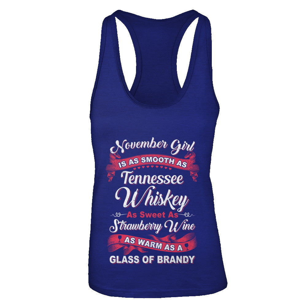 November Girl Is As Smooth As Tennessee Whiskey Birthday T-Shirt & Tank Top | Teecentury.com