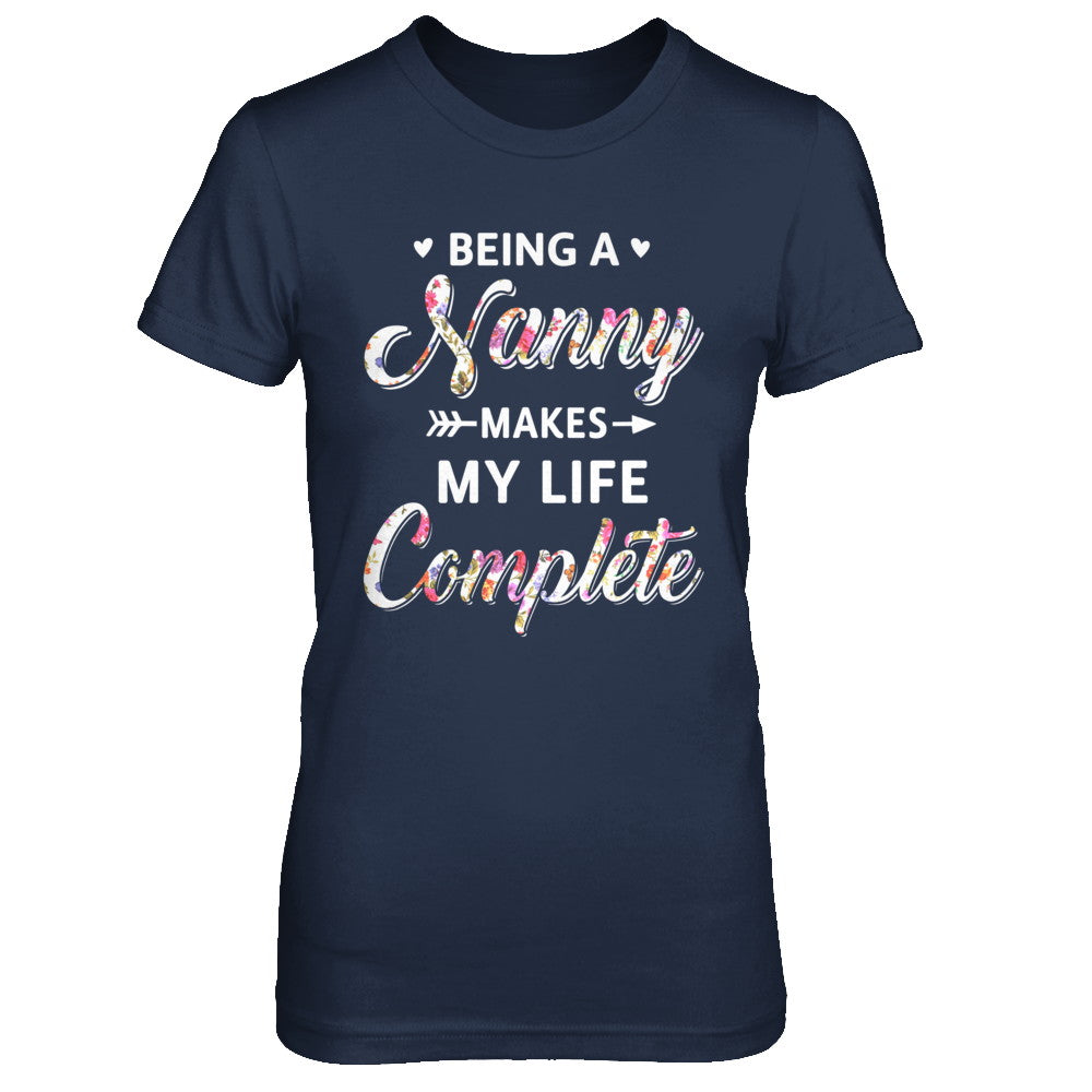 Being A Nanny Makes My Life Complete Mothers Day T-Shirt & Hoodie | Teecentury.com