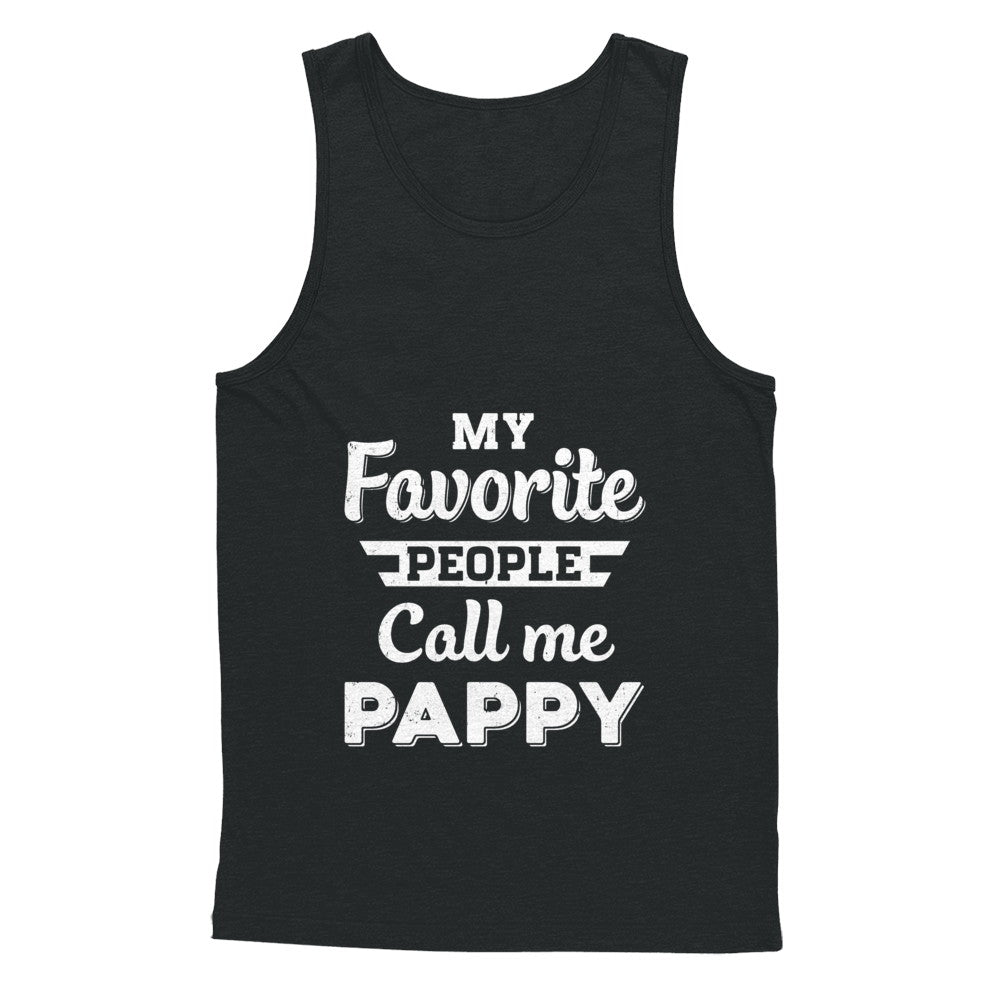My Favorite People Call Me Pappy Fathers Day Gift T-Shirt & Hoodie | Teecentury.com