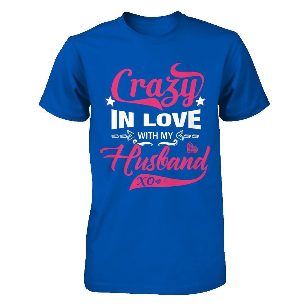 Crazy In Love With My Husband T-Shirt & Hoodie | Teecentury.com
