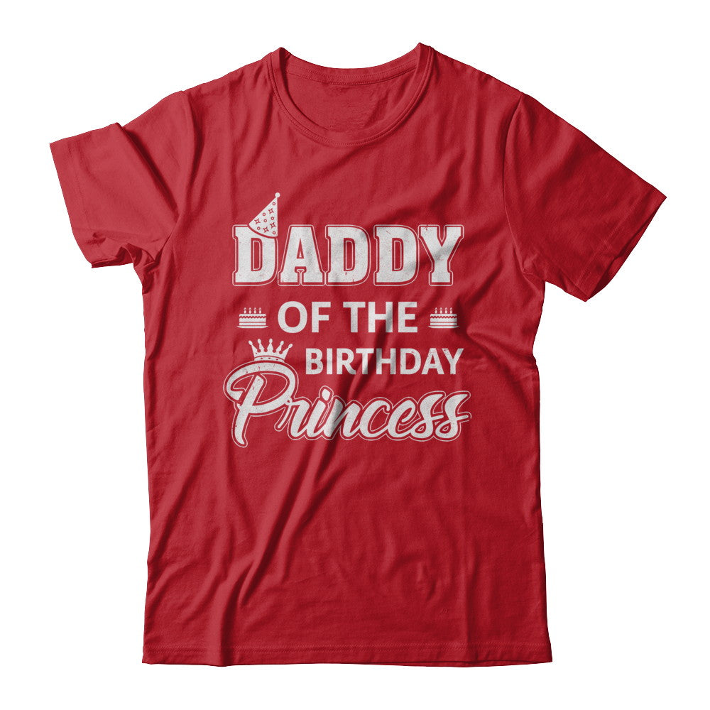 Daddy Of The Birthday Princess Fathers Day T-Shirt & Hoodie | Teecentury.com