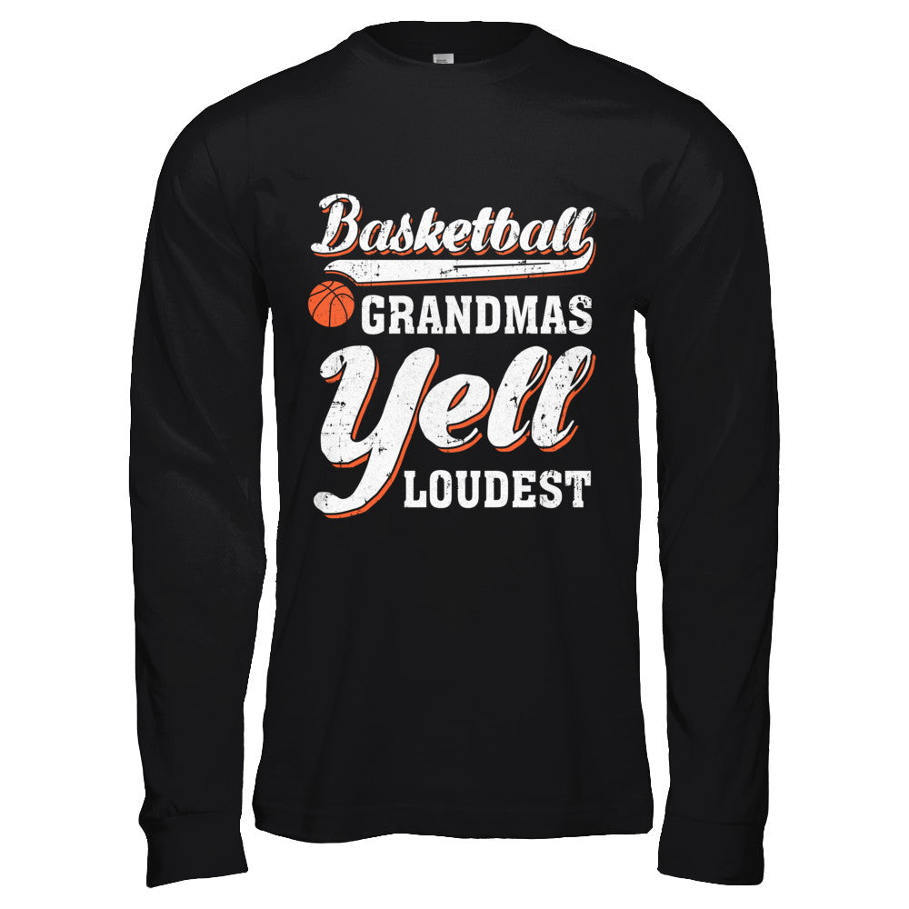 Basketball Grandmas Yell Loudest T-Shirt & Hoodie | Teecentury.com