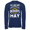 All Men Are Created Equal But Kings Are Born In May T-Shirt & Hoodie | Teecentury.com