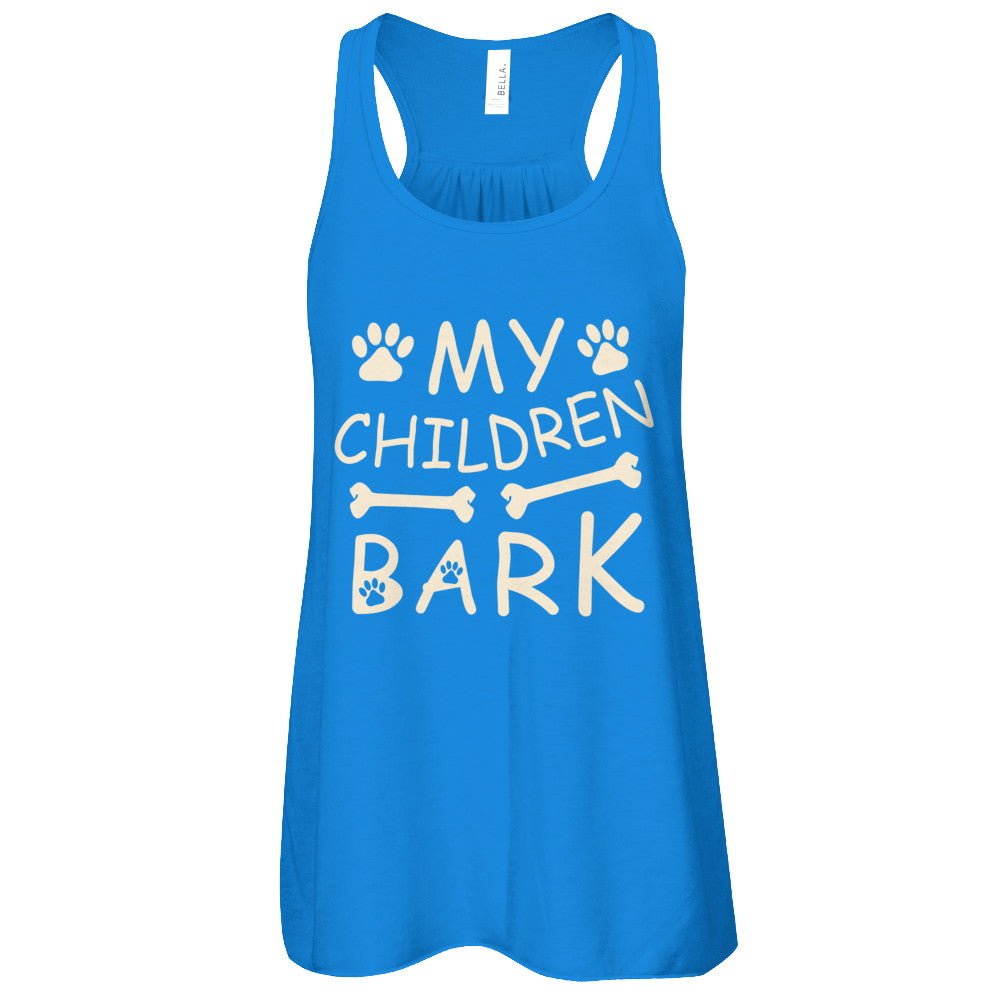 My Children Bark Dog Mom Lover T-Shirt & Tank Top | Teecentury.com