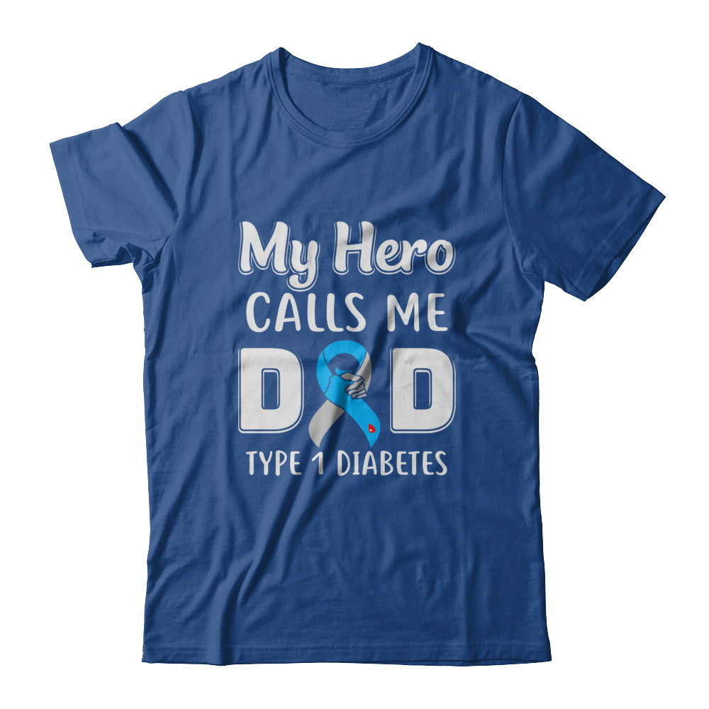 Son Daughter My Hero Calls Me Dad T1D Type1 Diabetes T-Shirt & Hoodie | Teecentury.com