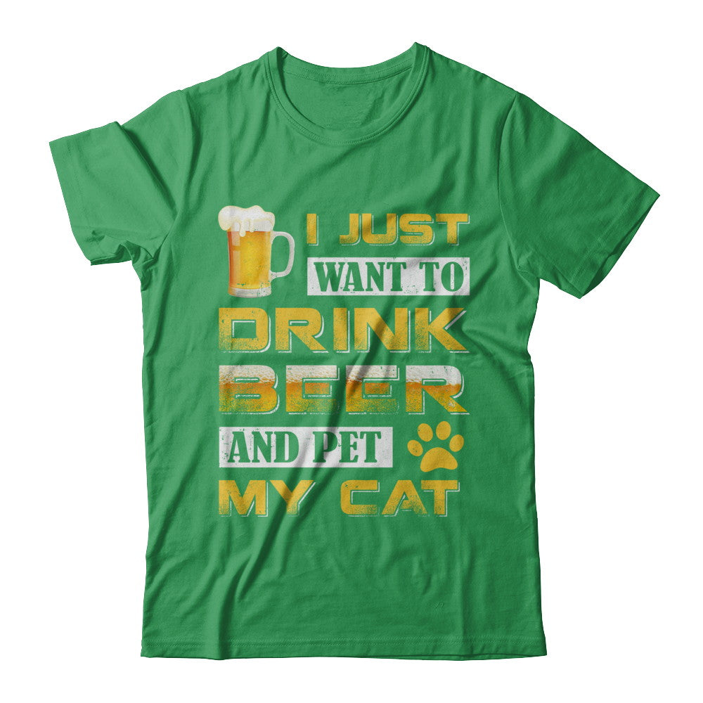 I Just Want To Drink Beer And Pet My Cat T-Shirt & Hoodie | Teecentury.com