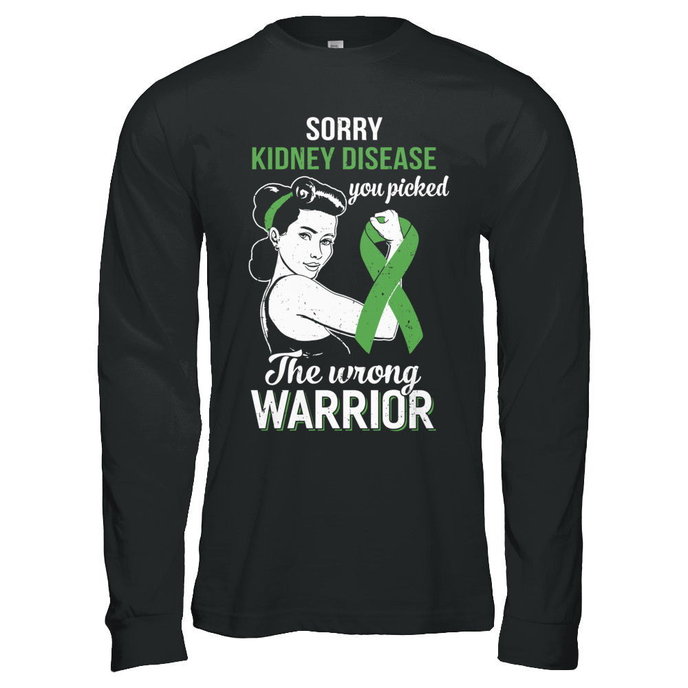Sorry Kidney Disease You Picked The Wrong Warrior Kidney Disease T-Shirt & Hoodie | Teecentury.com