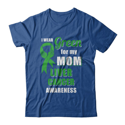 I Wear Green For My Mom Liver Cancer Daughter T-Shirt & Hoodie | Teecentury.com