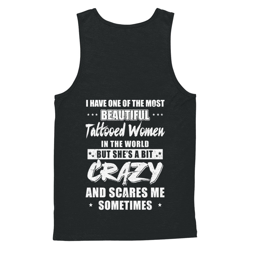 I Have One Of The Most Beautiful Tattooed Women In The World T-Shirt & Hoodie | Teecentury.com