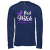 Bad Witch Just Kidding I Am Good T-Shirt & Hoodie | Teecentury.com